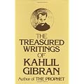 Treasured Writings of Kahlil Gibran