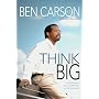 Think Big: Unleashing Your Potential for Excellence