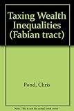 Taxing wealth inequalities