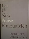 Let Us Now Praise Famous Men