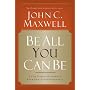 Be All You Can Be: A Challenge to Stretch Your God-Given Potential