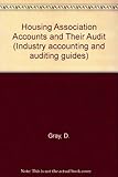 Housing association accounts and their audit : a practice manual