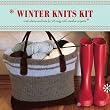 Winter Knits Kit: Instructions & Tools for 25 Projects