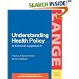 Understanding Health Policy: A Clinical Approach (Understanding Health Policy)