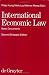 International Economic Law: Basic Documents International Economic Law: Basic Documents