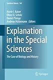 Explanation in the special sciences : the case of biology and history