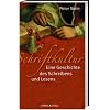 Schriftkultur: Eine Geschichte des Schreibens und Lesens
