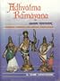 Adhyatma Ramayana: The Spiritual Version of the Rama Saga