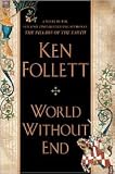World Without End Publisher: Dutton Adult; 1 edition