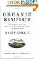 Organic Manifesto: How Organic Food Can Heal Our Planet, Feed the World, and Keep Us Safe