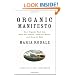 Organic Manifesto: How Organic Food Can Heal Our Planet, Feed the World, and Keep Us Safe