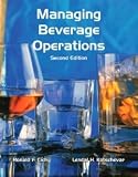 Managing Beverage Operations with Answer Sheet (EI) (2nd Edition) (Educational Institute Books) [Paperback] [2012] 2 Ed. Ronald F. Cichy Ph.D. NCE CHA, Lendal H Kotschevar, M American Hotel & Lodging Educational Institute