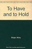 To have and to hold