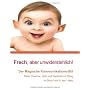 Frech, aber unwiderstehlich!: Der Magische Kommuni&hellip von Hans-Ulrich Schachtner
