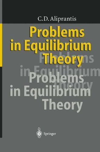 Problems in Equilibrium Theory, by Charalambos D. Aliprantis