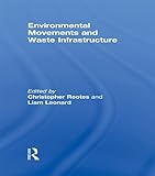 Environmental movements and waste infrastructure