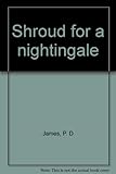 Shroud for a nightingale