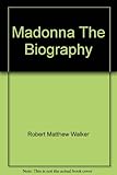 Madonna : the biography