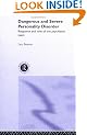 Dangerous and Severe Personality Disorder: Reactions and Role of the Psychiatric Team
