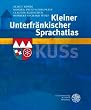 Kleiner Unterfr�nkischer Sprachatlas (KUSs)