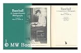 Produkt-Bild: Baseball : a Comprehensive Bibliography / Compiled by Myron J. Smith, Jr. ; with Forewords by Fred Claire, David Quentin Voigt and a Preface by Thomas R. Heitz