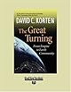 The Great Turning: From Empire to Earth Community (BK Currents)