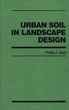 Urban Soil in Landscape Design