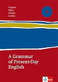A Grammar of Present-Day English - Friedrich Ungerer, Gerhard E. H. Meier, Klaus Sch&auml;fer