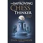 The Improving Chess Thinker by Dan Heisman