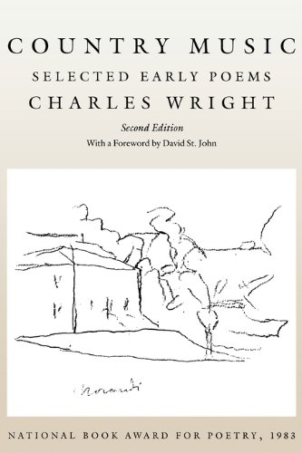 Country Music: Selected Early Poems (Wesleyan Poetry Series)