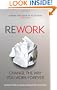 ReWork: Change the Way You Work Forever