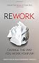 ReWork: Change the Way You Work Forever