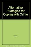 Alternative strategies for coping with crime