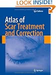 Atlas of Scar Treatment and Correction