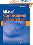 Atlas of Scar Treatment and Correction