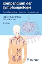 Kompendium der Lymphangiologie: Manuelle Lymphdrainage - Kompression - Bewegungstherapie