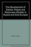 The Development of Siberia : people and resources