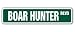 BOAR HUNTER -Street Sign- wild hunt hunting gun arrow