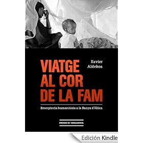 Viatge al cor de la fam: Emerg�ncia humanit�ria a la Banya d'�frica