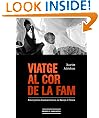 Viatge al cor de la fam: Emerg�ncia humanit�ria a la Banya d'�frica (Catalan Edition)
