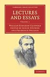 Lectures and Essays (Cambridge Library Collection - Philosophy)