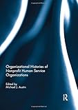 Organizational histories of nonprofit human service organizations