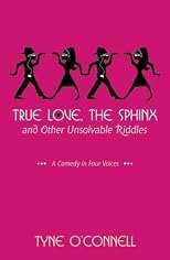 True Love, the Sphinx, and Other Unsolvable Riddles: A Comedy in Four Voices