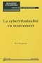 La cybercriminalit� en mouvement