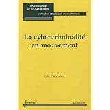 La cybercriminalit� en mouvementpar �ric Freyssinet