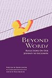 Beyond Words - Reflections On Our Journey To Inclusion