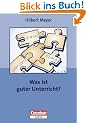 Praxisbuch: Was ist guter Unterricht? Mit didaktischer Landkarte