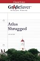 GradeSaver (TM) ClassicNotes: Atlas Shrugged Study Guide