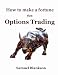 Books : How to make a fortune with Options trading
