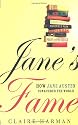 Jane's Fame: How Jane Austen Conquered the World